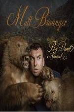 Watch Matt Braunger: Big, Dumb Animal Putlocker