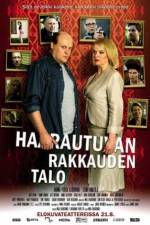 Watch Haarautuvan rakkauden talo Putlocker