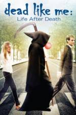 Watch Dead Like Me: Life After Death Putlocker