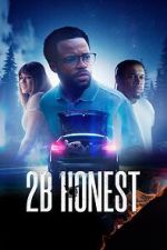 Watch 2B Honest Putlocker