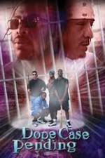 Watch Dope Case Pending Putlocker