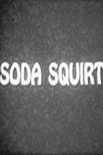 Watch Soda Squirt Putlocker