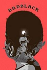 Watch Bad Black Putlocker