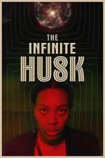 Watch The Infinite Husk Putlocker