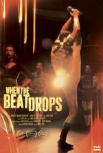 Watch When the Beat Drops Putlocker