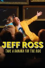 Watch Jeff Ross: Take a Banana for the Ride Putlocker