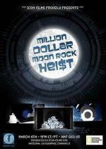 Watch Million Dollar Moon Rock Heist Putlocker