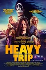 Watch Heavy Trip Putlocker
