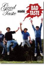 Watch Good Taste Made Bad Taste Putlocker
