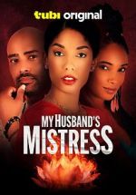 Watch My Husband\'s Mistress Putlocker