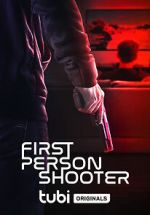Watch First Person Shooter Putlocker