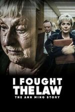 Watch I Fought the Law: The Ann Ming Story Putlocker