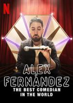Watch Alex Fernández: The Best Comedian in the World Putlocker