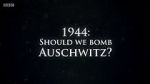 Watch 1944: Should We Bomb Auschwitz? Putlocker