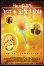 Watch What the Bleep!?: Down the Rabbit Hole Putlocker