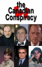 Watch The Canadian Conspiracy Putlocker