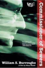 Watch William S Burroughs Commissioner of Sewers Putlocker