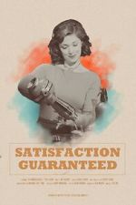 Watch Satisfaction Guaranteed (Short 2017) Putlocker