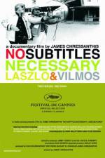 Watch No Subtitles Necessary: Laszlo & Vilmos Putlocker