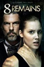 Watch 8 Remains Putlocker