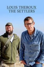 Watch Louis Theroux: The Settlers Putlocker