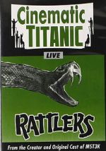 Watch Cinematic Titanic: Rattlers Putlocker