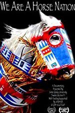 Watch We Are a Horse Nation Putlocker