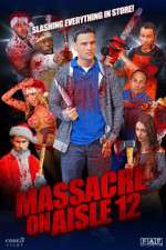 Watch Massacre on Aisle 12 Putlocker