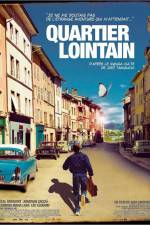 Watch Quartier Lointain Putlocker