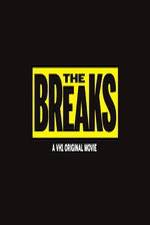Watch The Breaks Putlocker