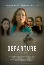 Watch Departure Putlocker