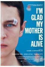Watch Im Glad My Mother Is Alive Putlocker