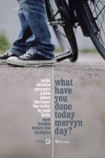 Watch What Have You Done Today Mervyn Day? Putlocker