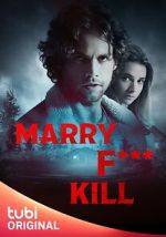 Watch Marry F*** Kill Putlocker