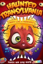 Watch Haunted Transylvania: Party Like A Werewolf Putlocker