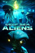 Watch Deep Sea Aliens Putlocker