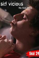 Watch Sid Vicious: His Final Hours Putlocker