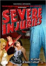 Watch Severe Injuries Putlocker