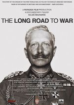 Watch The Long Road to War Putlocker