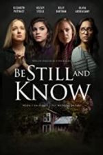 Watch Be Still and Know Putlocker