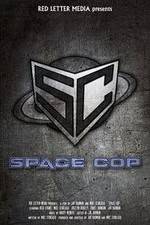Watch Space Cop Putlocker