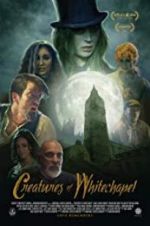 Watch Creatures of Whitechapel Putlocker