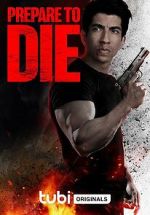 Watch Prepare to Die Putlocker