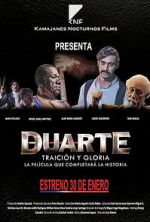 Watch Duarte, traición y gloria Putlocker
