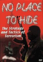 Watch No Place to Hide: The Strategy and Tactics of Terrorism Putlocker