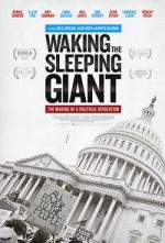 Watch Waking the Sleeping Giant: The Making of a Political Revolution Putlocker