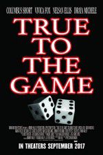 Watch True to the Game Putlocker