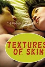 Watch Texture of Skin Putlocker