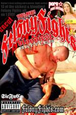 Watch Felony Fights Bloodiest Battles Putlocker