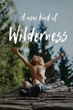 Watch A New Kind of Wilderness Putlocker